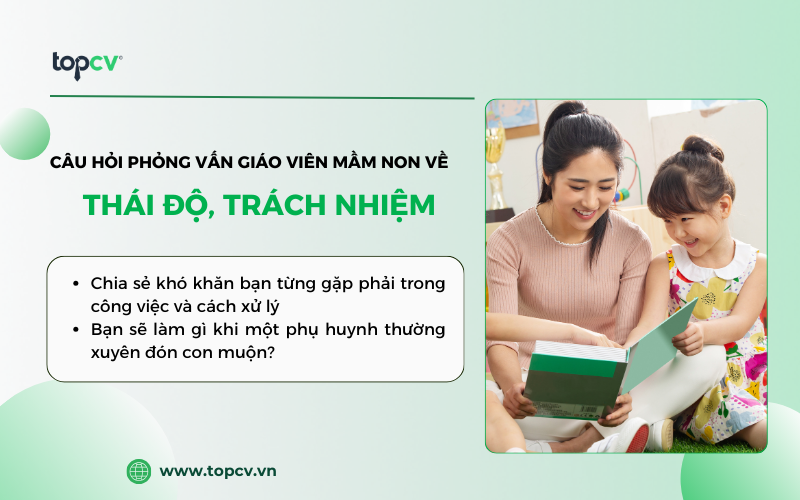 Câu hỏi phỏng vấn giáo viên mầm non về thái độ, trách nhiệm